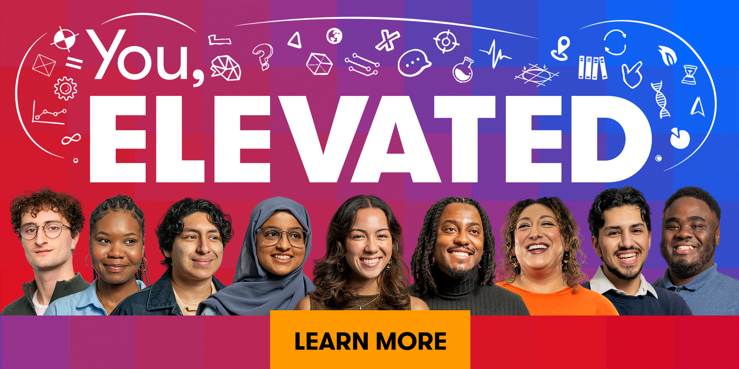 You, Elevated | Learn More.